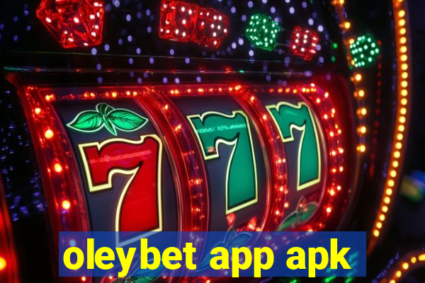oleybet app apk